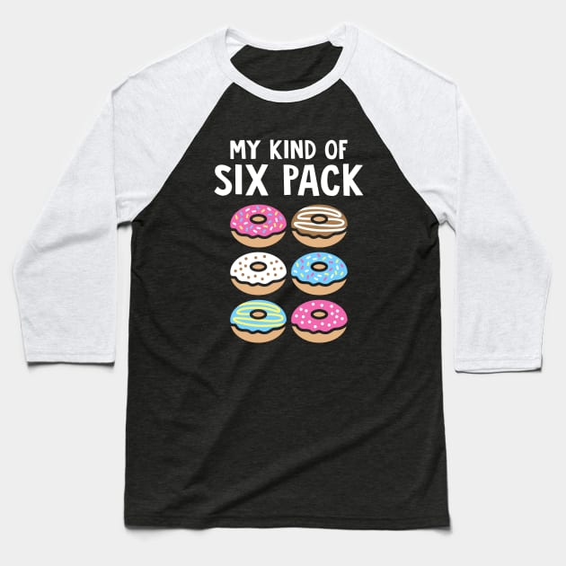 My Kind Of Six Pack Baseball T-Shirt by brogressproject